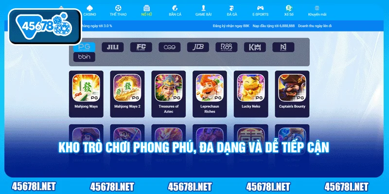 Kho trò chơi phong phú, đa dạng và dễ tiếp cận
