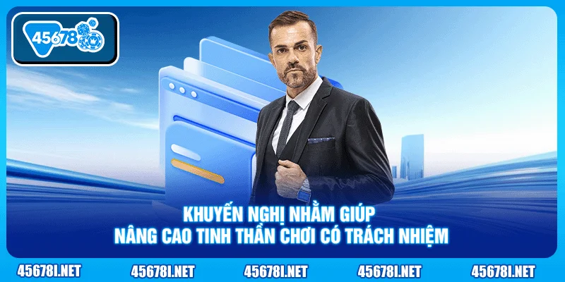 Khuyến nghị nhằm giúp nâng cao tinh thần chơi có trách nhiệm